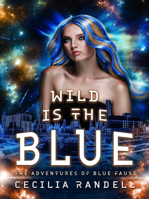 Title details for Wild is the Blue by Cecilia Randell - Available